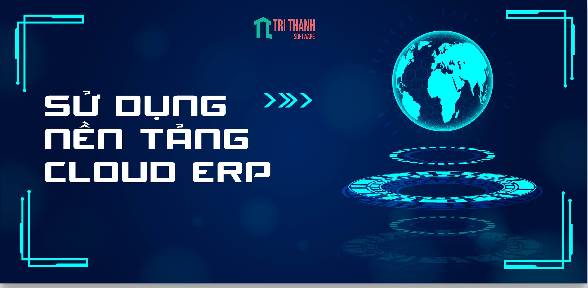 Làm thế nào để đảm bảo sử dụng nền tảng Cloud ERP tốt nhất?